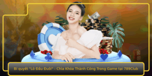 Bi Quyet Lo Au Uoi Chia Khoa Thanh Cong Trong Game Tai 789Club