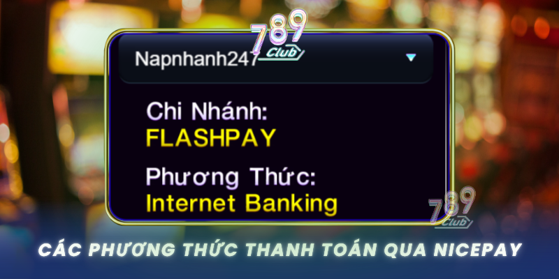 Cac Phuong Thuc Thanh Toan Qua Nicepay