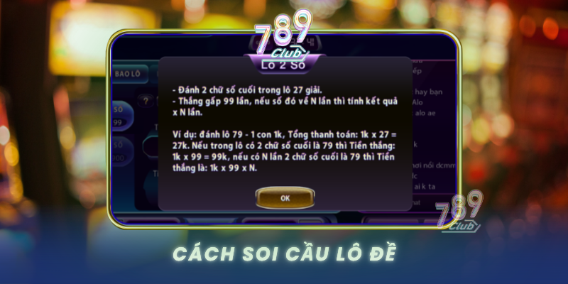 Lô Đề - 789Club Trò Chơi Dân Gian Hấp Dẫn 2 Cach Soi Cau Lo De