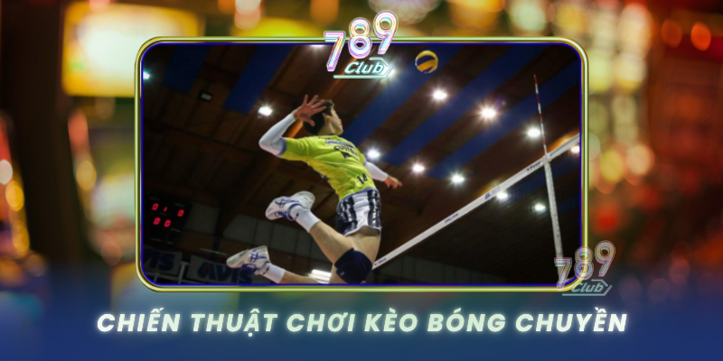 Chien Thuat Choi Keo Bong Chuyen