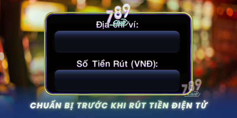 Chuan Bi Truoc Khi Rut Tien Dien Tu
