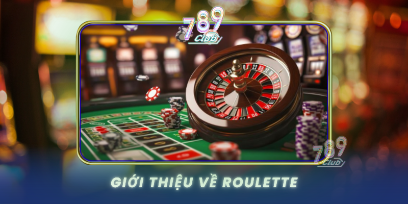 Gioi Thieu Ve Roulette
