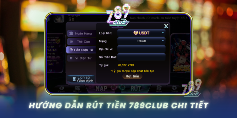 Huong Dan Rut Tien 789Club Chi Tiet