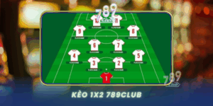 Keo 1X2 789Club Hinh Thuc Ca Cuoc Pho Bien Nhat