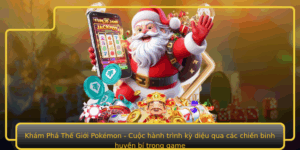 Kham Pha The Gioi Pokemon Cuoc Hanh Trinh Ky Dieu Qua Cac Chien Binh Huyen Bi Trong Game