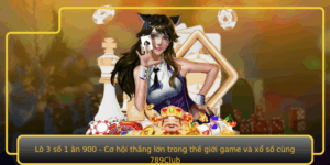 Lo 3 So 1 An 900 Co Hoi Thang Lon Trong The Gioi Game Va Xo So Cung 789Club