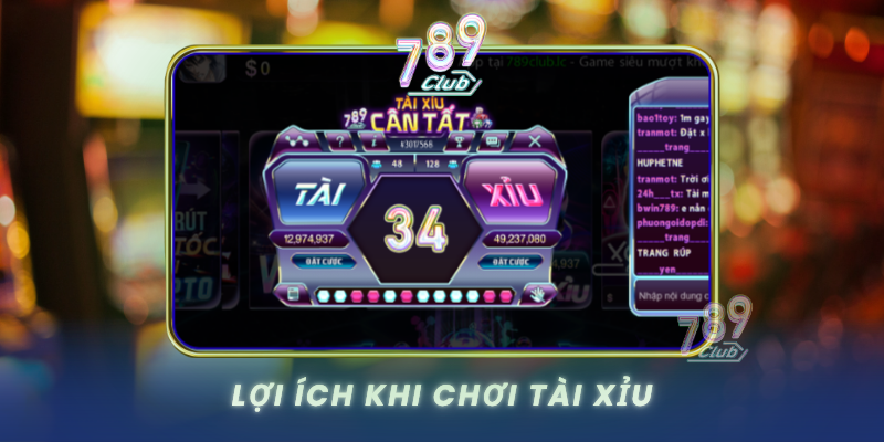 Loi Ich Khi Choi Tai Xiu