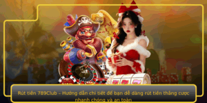 Rut Tien 789Club Huong Dan Chi Tiet E Ban De Dang Rut Tien Thang Cuoc Nhanh Chong Va An Toan