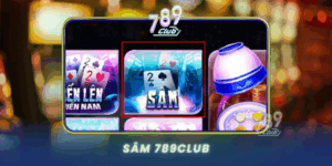Sam 789Club Tro Choi Bai Dan Gian Viet Nam