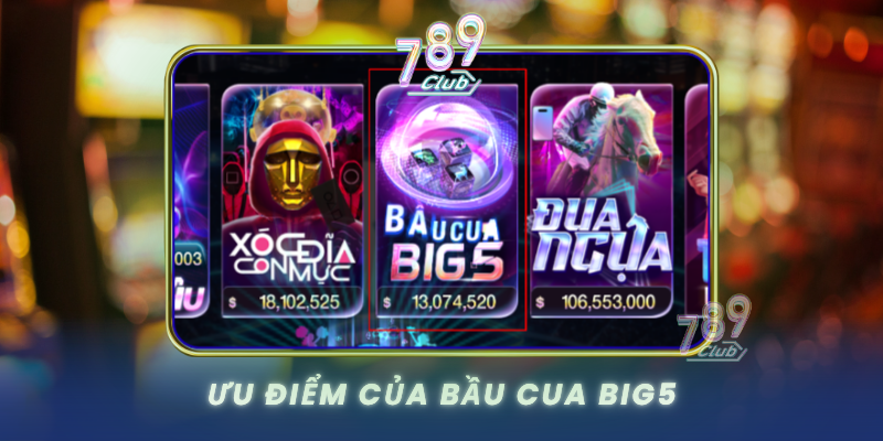 Uu Diem Cua Bau Cua Big5