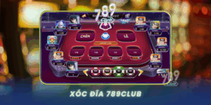 Xoc Dia 789Club Tro Choi Dan Gian Hap Dan